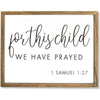 Religious Wall Art 1 27 for This Child We Prayed (15 X 11.75 in) Brown Wood Finish