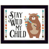 Stay Wild My Child Whimsical Bear Black Framed Print Wall Art